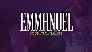 Emmanuel (Studio Version) _-_ Sounds Of Salem (Lyrics Video)