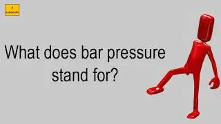 What Does Bar Pressure Stand For?