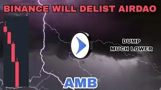 AMB COIN DUMP MUCH LOWER IN 2025‼️ BINANCE WILL DELIST AIRDAO CRYPTO‼️ DOWNTREND IS COMING FOR AMB