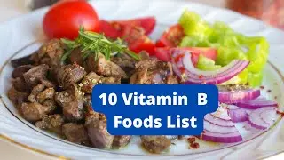 10 Vitamin B Foods List.