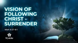 Vision of Following Christ - Surrender  | Sunday Service