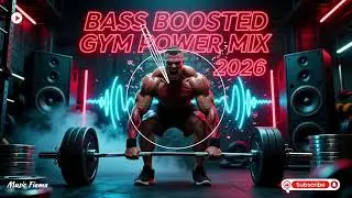 FITNESS WORKOUT MUSIC 💪 Bass Boosted Gym Power Mix 2026 | Nonstop Hardstyle & EDM for Max Lifts