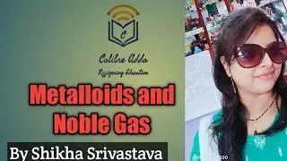 Metalloids and Noble Gas#competitivechemistry#ctet #supertet #uppsc #tet #upsc #pet #onedayexam