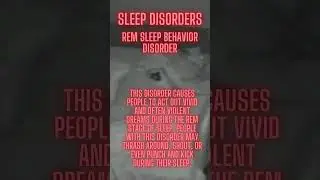 Sleep Disorders   #8  REM Sleep Behavior Disorder - RBD