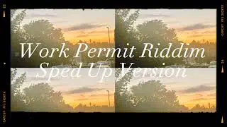 Work Permit Riddim Instrumental (Sped Up)