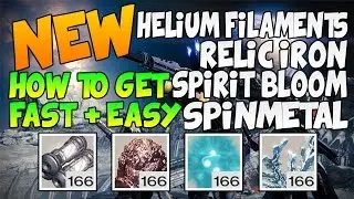 Destiny: How to get Helium Filaments &ndash; Relic Iron &ndash; Spirit Bloom &ndash; Spinmetal (New Farming Method)