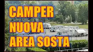 CAMPER - NUOVA AREA SOSTA - LUGAGNANO VAL DARDA