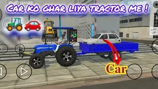 Indian vehicles simulator 3d game || car🚗 ko ghar liya tractor🚜 me 💗! 