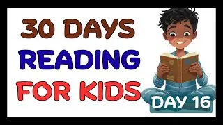 Reading 30 Days Program  --- Reading Made Easy and Fun  --- DAY 16  --- Learn to Read for Beginners