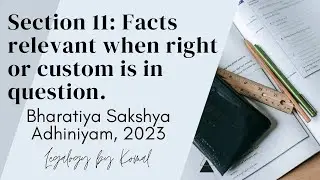 Section 11: Facts relevant when right or custom is in question under BSA, 2023 | Part 29