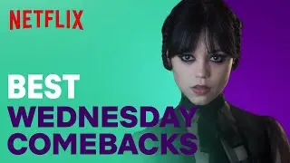 Wednesday's Best Comebacks | Netflix