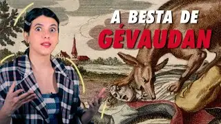 A BESTA DE GÉVAUDAN: O MONSTRO FRANCÊS QUE SE TORNOU A PRIMEIRA SENSAÇÃO DA MÍDIA INTERNACIONAL