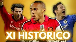 EL MEJOR XI HIST&Oacute;RICO DE LA PREMIER LEAGUE