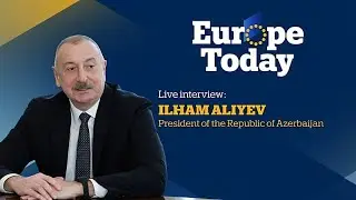 Europe Today: Entrevista exclusiva con Ilham Aliyev, presidente de Azerbaiy&aacute;n