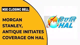 Morgan Stanley, Antique Initiates Coverage On HAL | NSE Closing Bell | CNBC-TV18