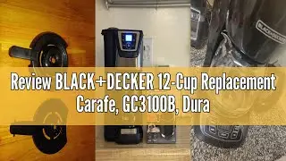 Review BLACK+DECKER 12-Cup Replacement Carafe, GC3100B, Duralife Glass, Dishwasher-Safe, 2 Extra Lid