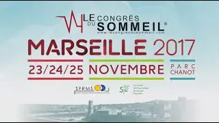 Le Congrès du Sommeil® 2017 à Marseille