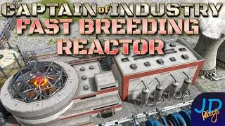 The Fast Breeding Reactor 🚛 Captain of Industry DragonIsle 🚜 Ep68 👷 Lets Play, Walkthrough