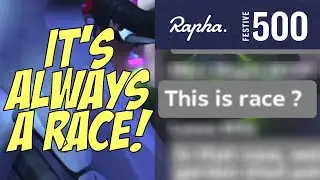 It's ALWAYS a Race on Zwift! Rapha Festive 500 // Triple Flat Loops