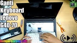 Ganti Keyboard Lenovo G40-70 #81 || adostres