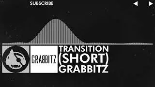 [Breaks] - Grabbitz - Transition (Short)