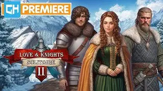 Love & Knights Solitaire 2 | GameHouse Premiere Trailer