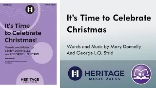 It's Time to Celebrate Christmas (Two-part) - Mary Donnelly, George L. O. Strid