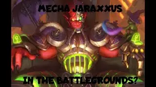 Mecha Jaraxxus in the BGs