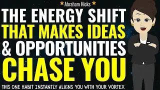 The Energy Shift That Makes Ideas & Opportunities Chase You 🌺Abraham Hicks 2025 New