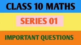 Important questions class 10 maths