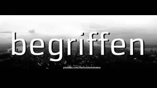 Как произносится begriffen на немецком языке?