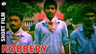 Robbery Telugu Short Film | 2015 Latest Telugu Thriller Short Film | Khelpedia