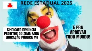 DENÚNCIA DO SINDICATO DOS TRABALHADORES DA EDUCAÇÃO DE MG SOBRE PROJETO DO GOVERNO ZEMA - APROVAÇO