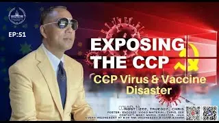 01/21/2026《Exposing the CCP》EP:51Topic: CCP Virus and Vaccine Disaster