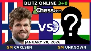 Magnus Carlsen vs GM Unknown | Blitz Chess 3+0 | January 28, 2026