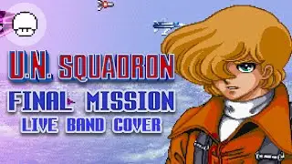 Final Mission - U.N. Squadron by Live Band (PATREON REQUEST!) | EXTRA LIVES