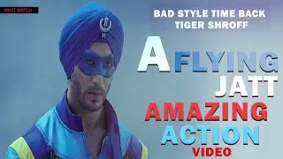 A FLYING JATT 2016 || TIGER SHROFF || BAD STYLE TIME BACK || TIGERIAN CIVAM