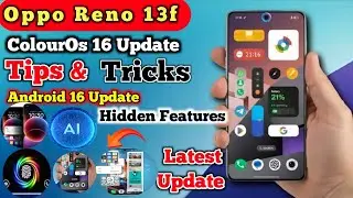 Oppo Reno 13F Tips & Tricks After ColorOS 16 Update | Hidden Features & Best Settings,colorOS 16