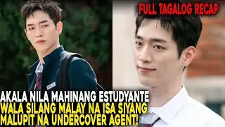 [FULL RECAP] WALA SILANG MALAY NA MALUPIT NA UNDERCOVER AGENT PALA ANG HIGHSCHOOL STUDENT NA'TO!