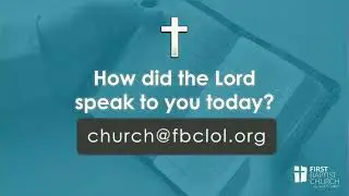 FBCLOL - Psalm 23 Study | January 14, 2025 | Wednesday Evening Service