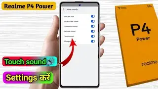 realme p4 power touch sound settings, realme p4 power touch setting