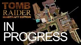 Tomb Raider 2 - Minecraft Edition - Progress (infos)