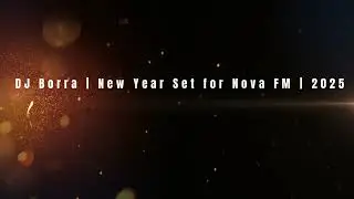 DJ Borra | New Year Set for Nova FM | 2025