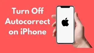 How to Turn Off Autocorrect on iPhone (2021)