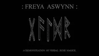 :FREYA ASWYNN: Galder, A Demonstration of Verbal Rune Magick - 1991