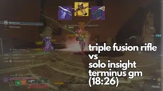Triple Fusion Rifle Solo Insight Terminus Grandmaster Nightfall on Warlock! (Plat, 18:26)