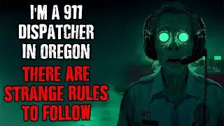 I'm a 911 Dispatcher in Oregon...There are STRANGE RULES to Follow!