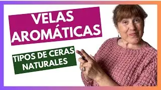 Tipos de CERAS naturales para Hacer Velas Aromáticas 🌿