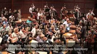 SFS in Rehearsal: Andrey Boreyko & the SF Symphony rehearse Tchaikovsky's Suite No. 3