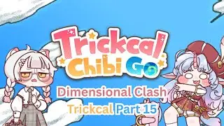 Dimensional Clash | L1ly (Depressd) - Trickcal Chibi Go | Trickcal Stream #15